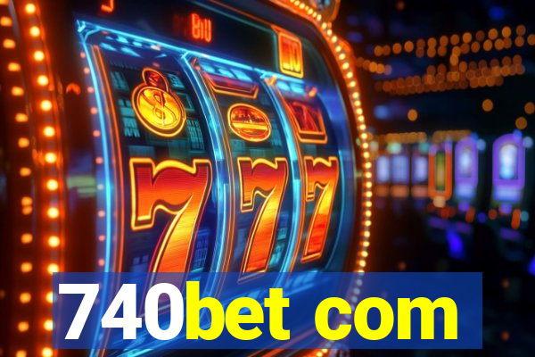 740bet com